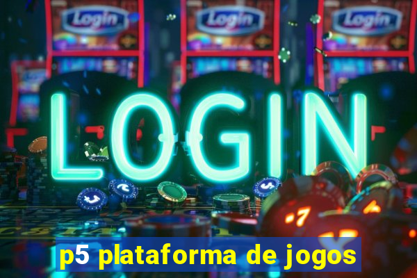 p5 plataforma de jogos